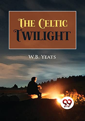 Book cover: "The Celtic Twilight" by W.B. Yeats, figure silhouetted at sunset.