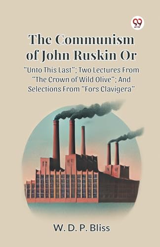 Book cover with factory illustration and title “The Communism of John Ruskin.”