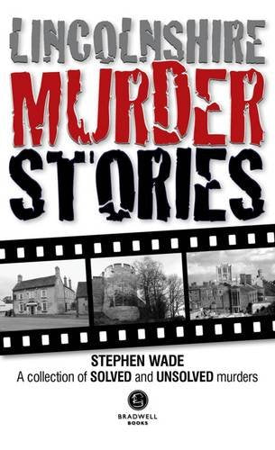 Book cover for Lincolnshire Murder Stories featuring black and white photos in film strip.