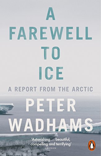 Book cover of "A Farewell to Ice" by Peter Wadhams, featuring icy landscape and Penguin logo.