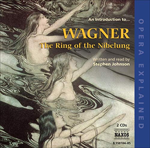 Wagner / Johnson - An Introduction to Wagner: The Ring of the Nibelung [CD]