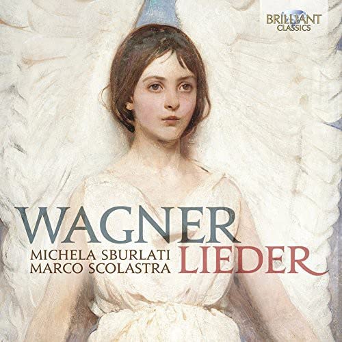 Wagner / Sburlati / Scolastra - Wagner: Lieder [CD]
