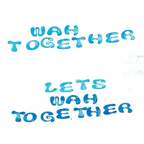 Blue textured text on a white background reading Wah Together and Lets Wah Together.