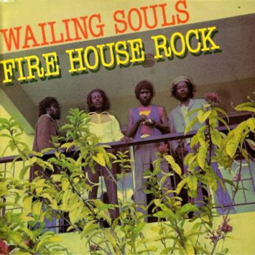 Album cover for Wailing Souls’ “Firehouse Rock” featuring four men on a balcony.