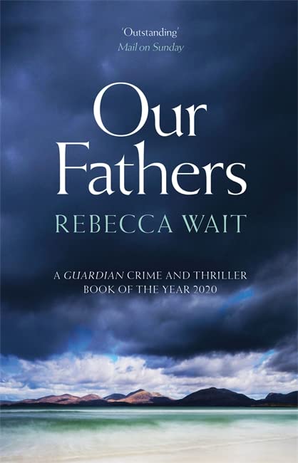 Book cover: “Our Fathers” by Rebecca Wait, with stormy seascape background.