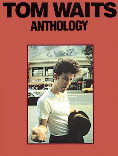 Tom Waits Anthology songbook cover with a portrait of the artist.
