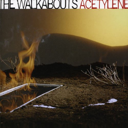 CD cover for "Acetylene" by The Walkabouts, showing a burning CD in a desert.