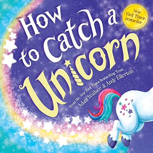 Book cover: "How to Catch a Unicorn" with a rainbow-maned unicorn.