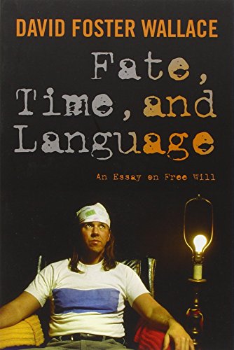 Book cover: "Fate, Time, and Language" by David Foster Wallace, with a man and lamp.