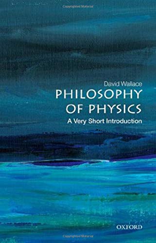 Book cover: "Philosophy of Physics" by David Wallace, Oxford University Press.