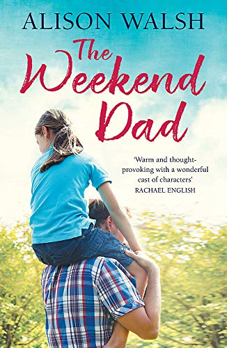 Book cover: "The Weekend Dad" depicts a father carrying a child on his shoulders.