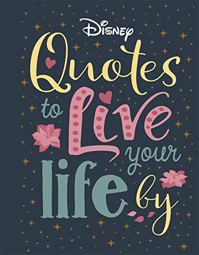 Book cover with “Disney Quotes to Live Your Life By” in colorful script.