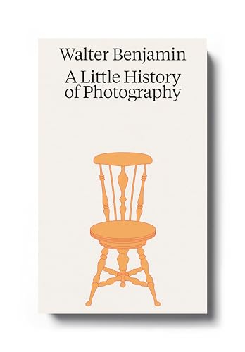 Walter Benjamin: A Little History of Photography