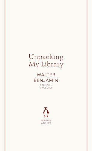 Book cover: "Unpacking My Library" by Walter Benjamin, Penguin Archive.
