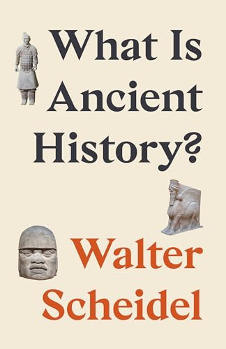 Book cover: "What Is Ancient History?" by Walter Scheidel, with historical imagery.