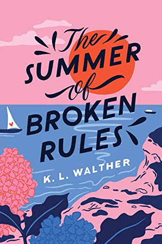 Book cover: "The Summer of Broken Rules" with sun, sea, and flowers.