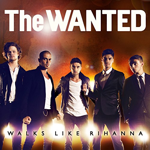 CD cover for The Wanted’s “Walks Like Rihanna” featuring five men.