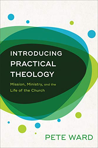 Book cover: "Introducing Practical Theology" by Pete Ward, with abstract green design.