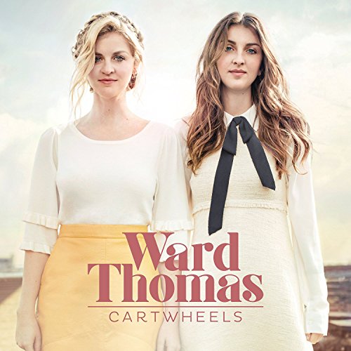 CD cover for Ward Thomas’ “Cartwheels” featuring two young women.