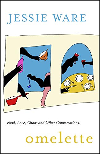 Book cover: "Omelette" by Jessie Ware, with abstract illustrated figures.