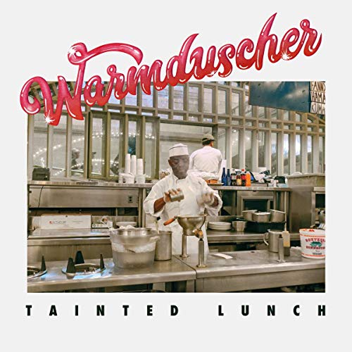 Album cover: chef in a commercial kitchen, text "Warmduscher" and "Tainted Lunch".