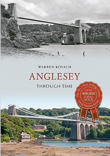 Book cover: "Anglesey Through Time" featuring Menai Suspension Bridge imagery.
