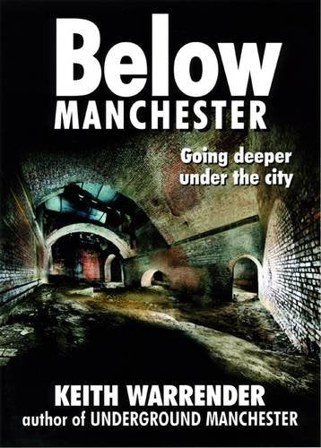 Book cover: "Below Manchester" showing a brick-lined underground tunnel.