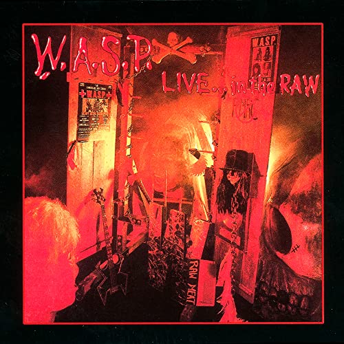 W.A.S.P. album cover, “Live… In The Raw”, red tones, band imagery.