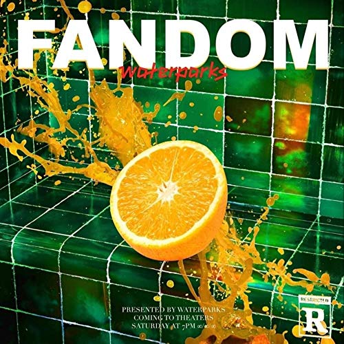 Vinyl album cover for Waterparks' "Fandom" featuring orange citrus splash.