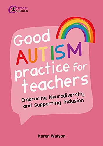 Book cover with rainbow and text: "Good Autism Practice for Teachers.