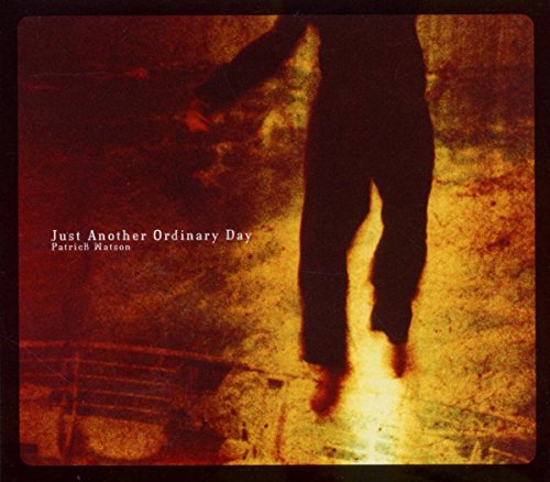 CD cover for Patrick Watson’s “Just Another Ordinary Day,” featuring a silhouetted figure.