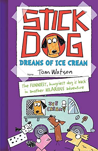 Book cover: "Stick Dog Dreams of Ice Cream" with cartoon dogs and a truck.