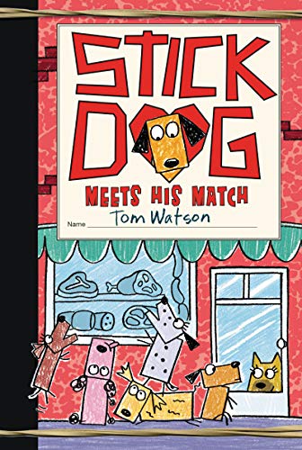Book cover: “Stick Dog Meets His Match” with cartoon dogs looking in a window.