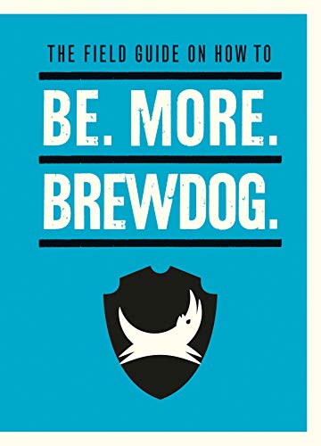 Book cover: "Be. More. BrewDog." with a black dog-head shield.