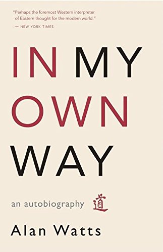 Book cover for In My Own Way: An Autobiography by Alan Watts.