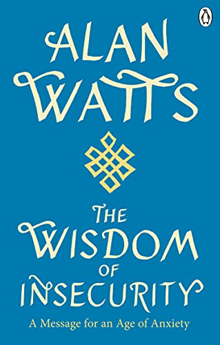 Blue book cover with gold text: "Alan Watts' The Wisdom of Insecurity".
