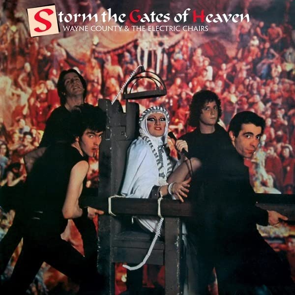 Album cover: Wayne County & The Electric Chairs, "Storm The Gates Of Heaven".
