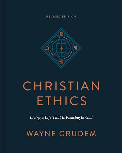 Book cover: “Christian Ethics” by Wayne Grudem, with a blue and orange design.