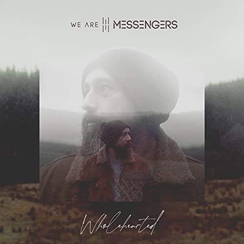 Album cover for We Are Messengers’ “Wholeearted” featuring a man’s face in a landscape.