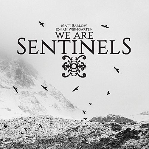 CD cover: "We Are Sentinels" with snowy mountains and flying birds.
