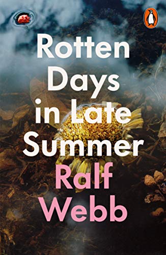 Book cover: “Rotten Days in Late Summer” by Ralf Webb, with a thistle.