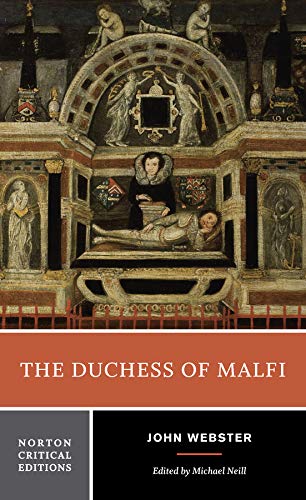 The Duchess of Malfi: A Norton Critical Edition: 0 (Norton Critical Editions)