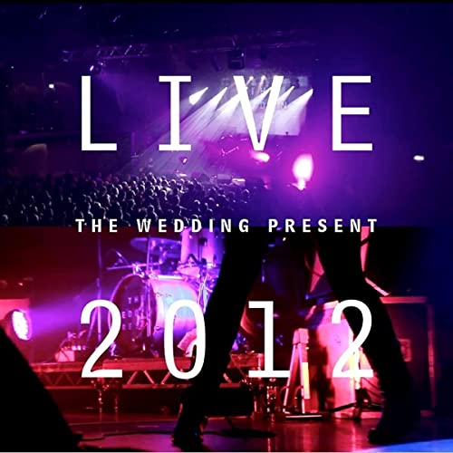 Wedding Present live concert album cover, 2012, with stage and band.