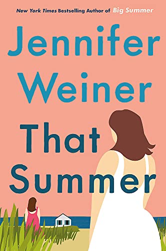 Book cover: "That Summer" by Jennifer Weiner, featuring two women by the sea.