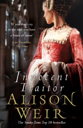 Book cover: woman in historical dress, title “Innocent Traitor” by Alison Weir.