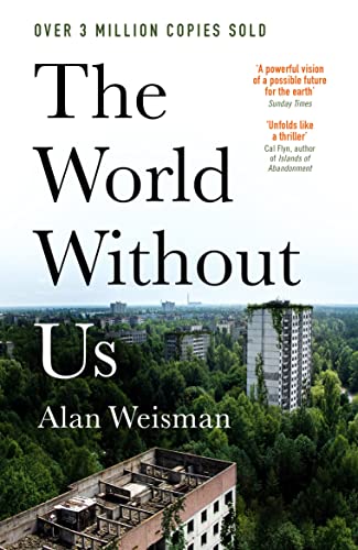 Book cover: “The World Without Us” with overgrown buildings.