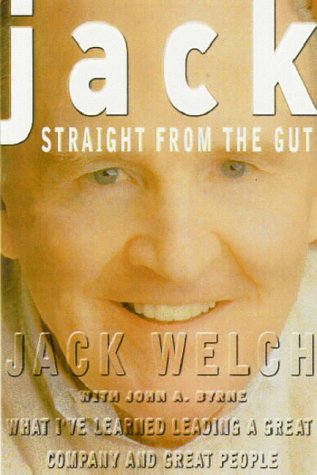 Book cover: “Jack: Straight from the Gut” featuring Jack Welch’s portrait.