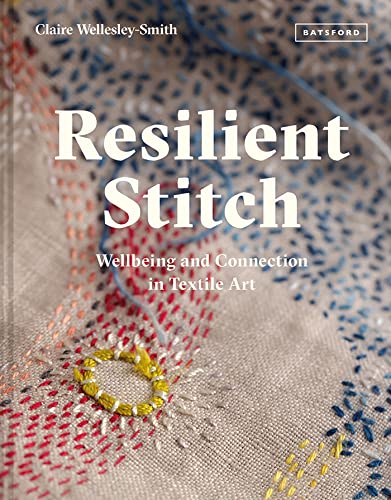 Book cover featuring colorful embroidered textile art and title “Resilient Stitch”.