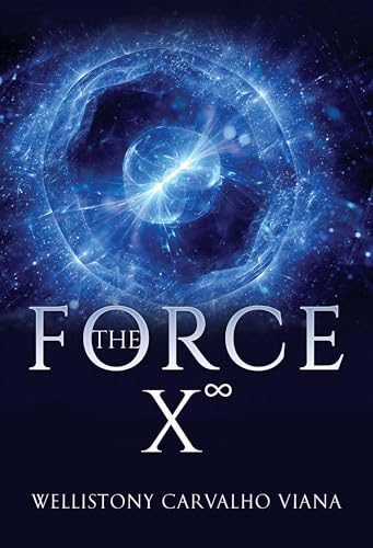 Book cover: "The Force X" with a cosmic, swirling blue and white design.