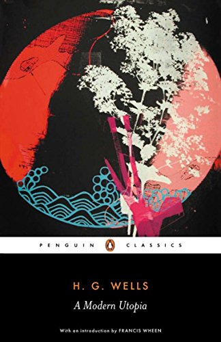 Penguin Classics edition of H.G. Wells’ “A Modern Utopia” book cover.